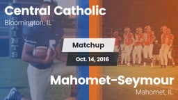 Matchup: Central Catholic Blo vs. Mahomet-Seymour  2016