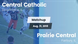 Matchup: Central Catholic Blo vs. Prairie Central  2018