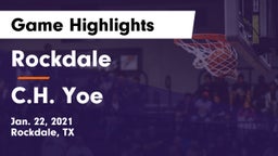 Rockdale  vs C.H. Yoe  Game Highlights - Jan. 22, 2021