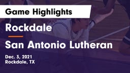 Rockdale  vs San Antonio Lutheran Game Highlights - Dec. 3, 2021