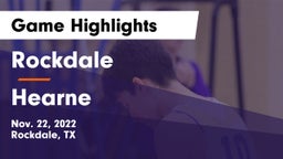 Rockdale  vs Hearne  Game Highlights - Nov. 22, 2022