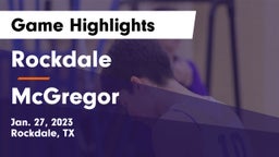 Rockdale  vs McGregor  Game Highlights - Jan. 27, 2023