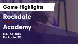 Rockdale  vs Academy  Game Highlights - Feb. 14, 2023