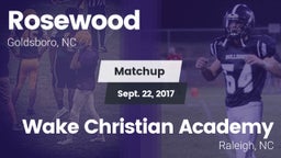 Matchup: Rosewood  vs. Wake Christian Academy  2017