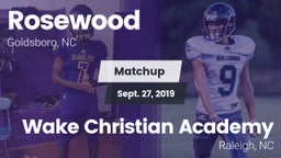 Matchup: Rosewood  vs. Wake Christian Academy  2019