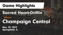 Sacred Heart-Griffin  vs Champaign Central  Game Highlights - Nov. 29, 2019
