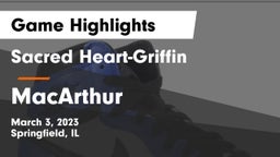 Sacred Heart-Griffin  vs MacArthur  Game Highlights - March 3, 2023