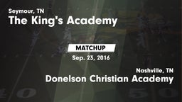 Matchup: The King's Academy vs. Donelson Christian Academy  2016