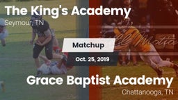 Matchup: The King's Academy vs. Grace Baptist Academy  2019