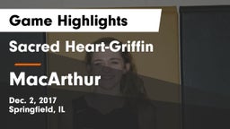 Sacred Heart-Griffin  vs MacArthur Game Highlights - Dec. 2, 2017