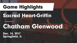 Sacred Heart-Griffin  vs Chatham Glenwood Game Highlights - Dec. 14, 2017