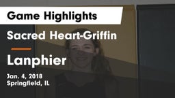 Sacred Heart-Griffin  vs Lanphier Game Highlights - Jan. 4, 2018
