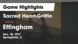 Sacred Heart-Griffin  vs Effingham  Game Highlights - Dec. 28, 2017
