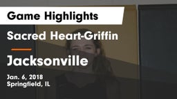 Sacred Heart-Griffin  vs Jacksonville Game Highlights - Jan. 6, 2018