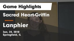 Sacred Heart-Griffin  vs Lanphier Game Highlights - Jan. 24, 2018