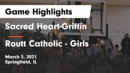 Sacred Heart-Griffin  vs Routt Catholic  - Girls Game Highlights - March 3, 2021