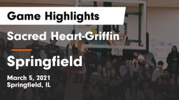 Sacred Heart-Griffin  vs Springfield  Game Highlights - March 5, 2021