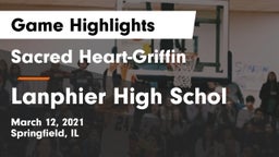 Sacred Heart-Griffin  vs Lanphier High Schol Game Highlights - March 12, 2021