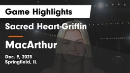 Sacred Heart-Griffin  vs MacArthur  Game Highlights - Dec. 9, 2023