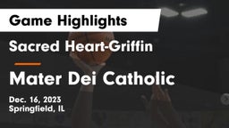 Sacred Heart-Griffin  vs Mater Dei Catholic  Game Highlights - Dec. 16, 2023
