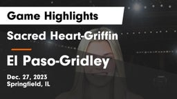 Sacred Heart-Griffin  vs El Paso-Gridley  Game Highlights - Dec. 27, 2023