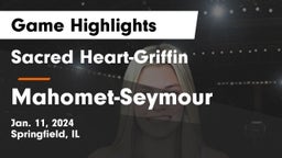 Sacred Heart-Griffin  vs Mahomet-Seymour  Game Highlights - Jan. 11, 2024