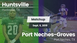 Matchup: Huntsville HS vs. Port Neches-Groves  2019