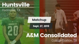 Matchup: Huntsville HS vs. A&M Consolidated  2019