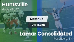 Matchup: Huntsville HS vs. Lamar Consolidated  2019