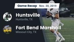 Recap: Huntsville  vs. Fort Bend Marshall  2019