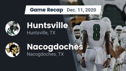Recap: Huntsville  vs. Nacogdoches  2020