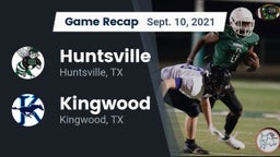 Recap: Huntsville  vs. Kingwood  2021