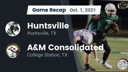 Recap: Huntsville  vs. A&M Consolidated  2021