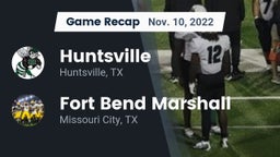 Recap: Huntsville  vs. Fort Bend Marshall  2022
