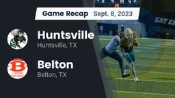 Recap: Huntsville  vs. Belton  2023