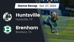 Recap: Huntsville  vs. Brenham  2023