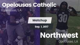 Matchup: Opelousas Catholic vs. Northwest  2017