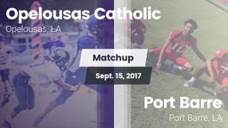 Matchup: Opelousas Catholic vs. Port Barre  2017