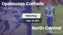 Matchup: Opelousas Catholic vs. North Central  2017