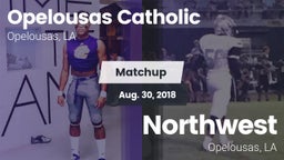 Matchup: Opelousas Catholic vs. Northwest  2018