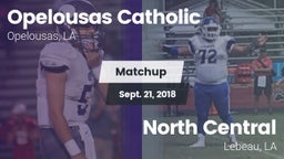 Matchup: Opelousas Catholic vs. North Central  2018
