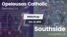 Matchup: Opelousas Catholic vs. Southside  2018
