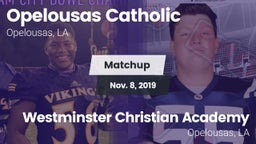 Matchup: Opelousas Catholic vs. Westminster Christian Academy  2019