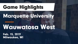 Marquette University  vs Wauwatosa West  Game Highlights - Feb. 15, 2019