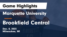 Marquette University  vs Brookfield Central  Game Highlights - Dec. 8, 2023