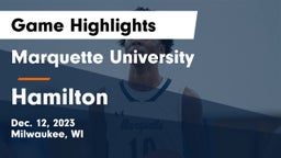Marquette University  vs Hamilton  Game Highlights - Dec. 12, 2023