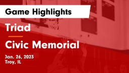 Triad  vs Civic Memorial  Game Highlights - Jan. 26, 2023