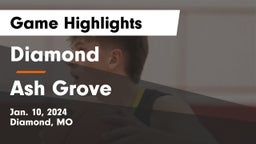 Diamond  vs Ash Grove  Game Highlights - Jan. 10, 2024
