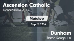 Matchup: Ascension Catholic vs. Dunham  2016