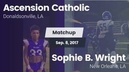 Matchup: Ascension Catholic vs. Sophie B. Wright  2017